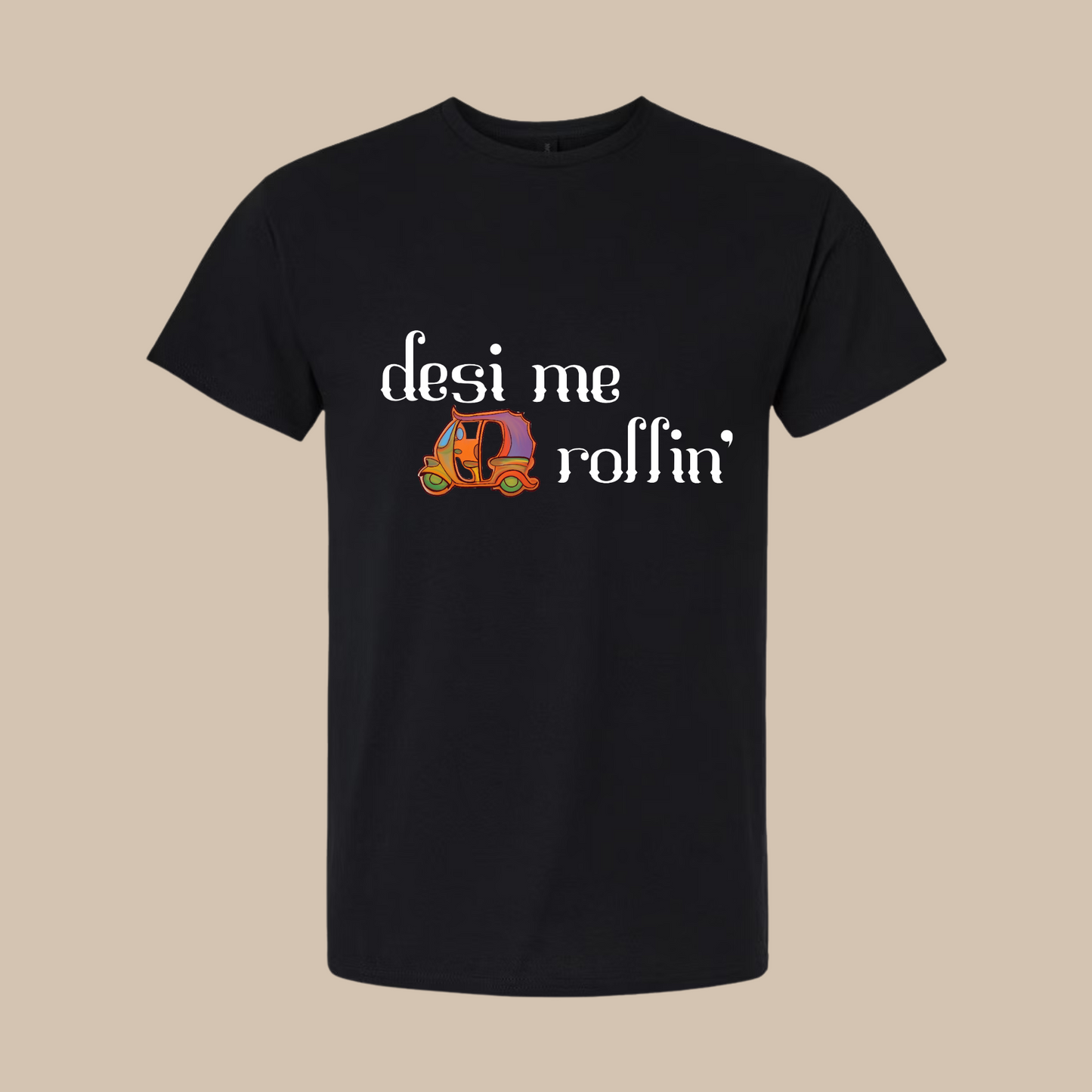 Desi Me Rollin’ - Adults