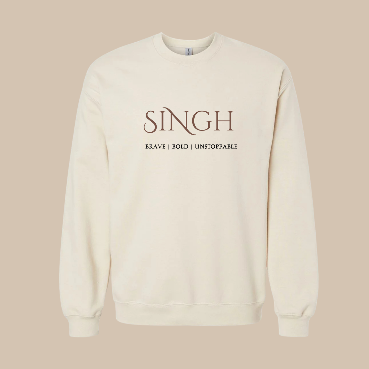 Singh – Brave Bold Unstoppable Adult Apparel